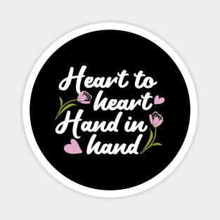 Contemporary Heart to Heart, Hand to Hand Quote Art Magnet